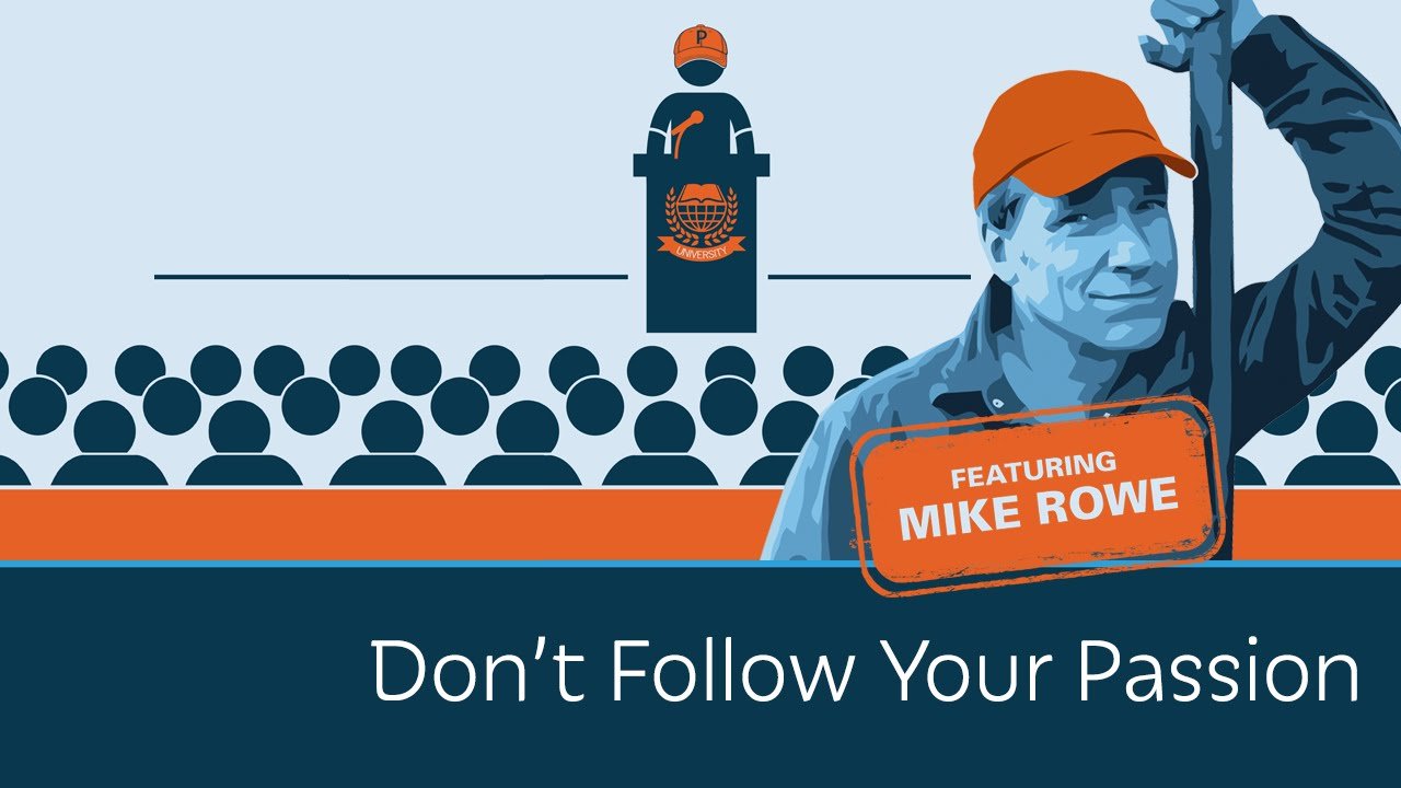 Don’t Follow Your Passion – Mike Rowe for Prager University